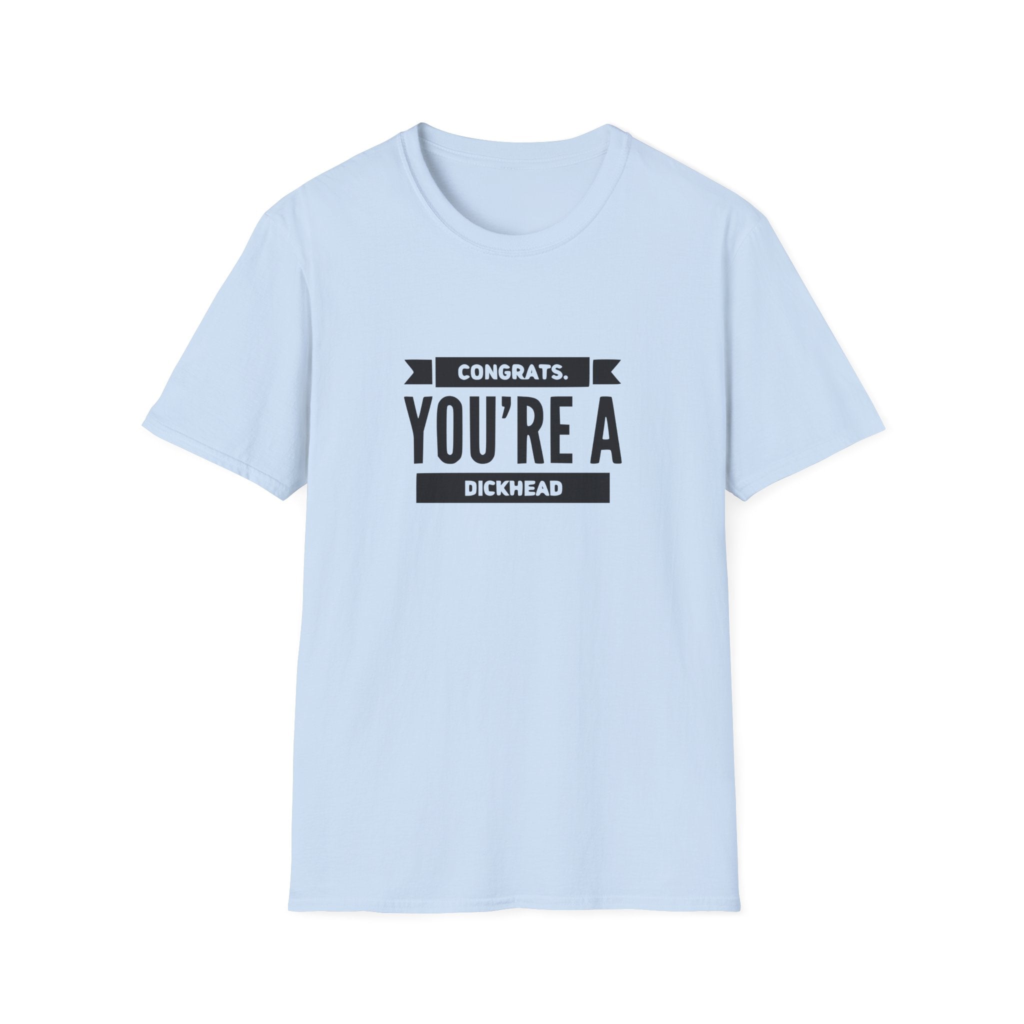 Congrats You're A Dickhead Unisex Softstyle T-Shirt