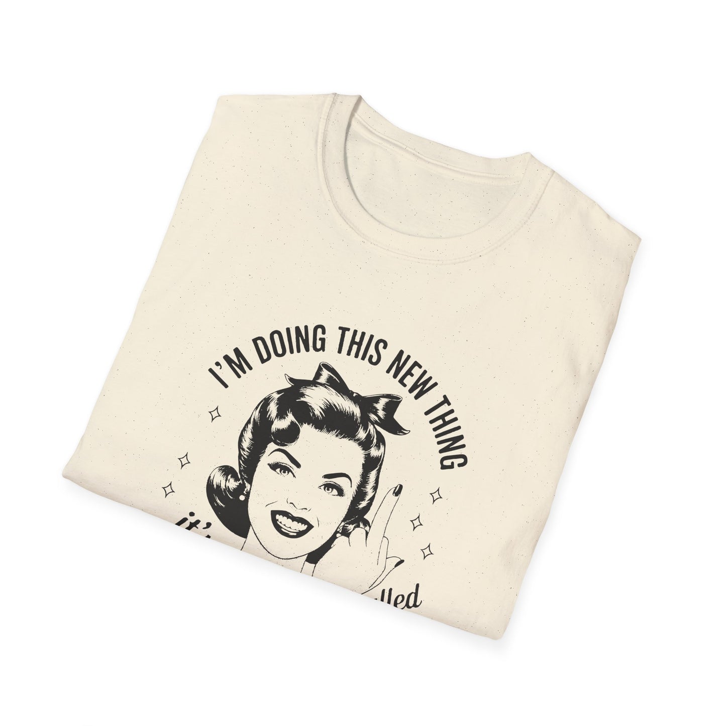 I'm Doing This New Thing Unisex Softstyle T-Shirt