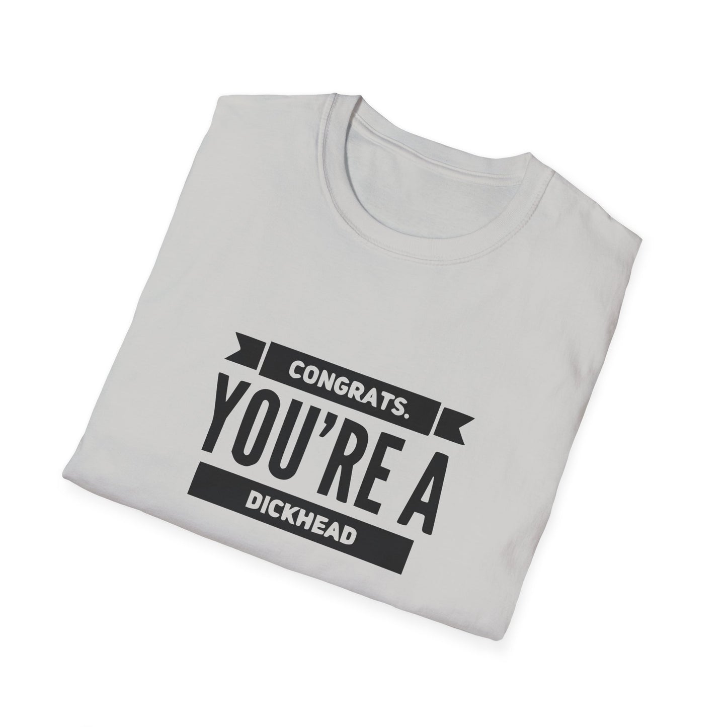 Congrats You're A Dickhead Unisex Softstyle T-Shirt