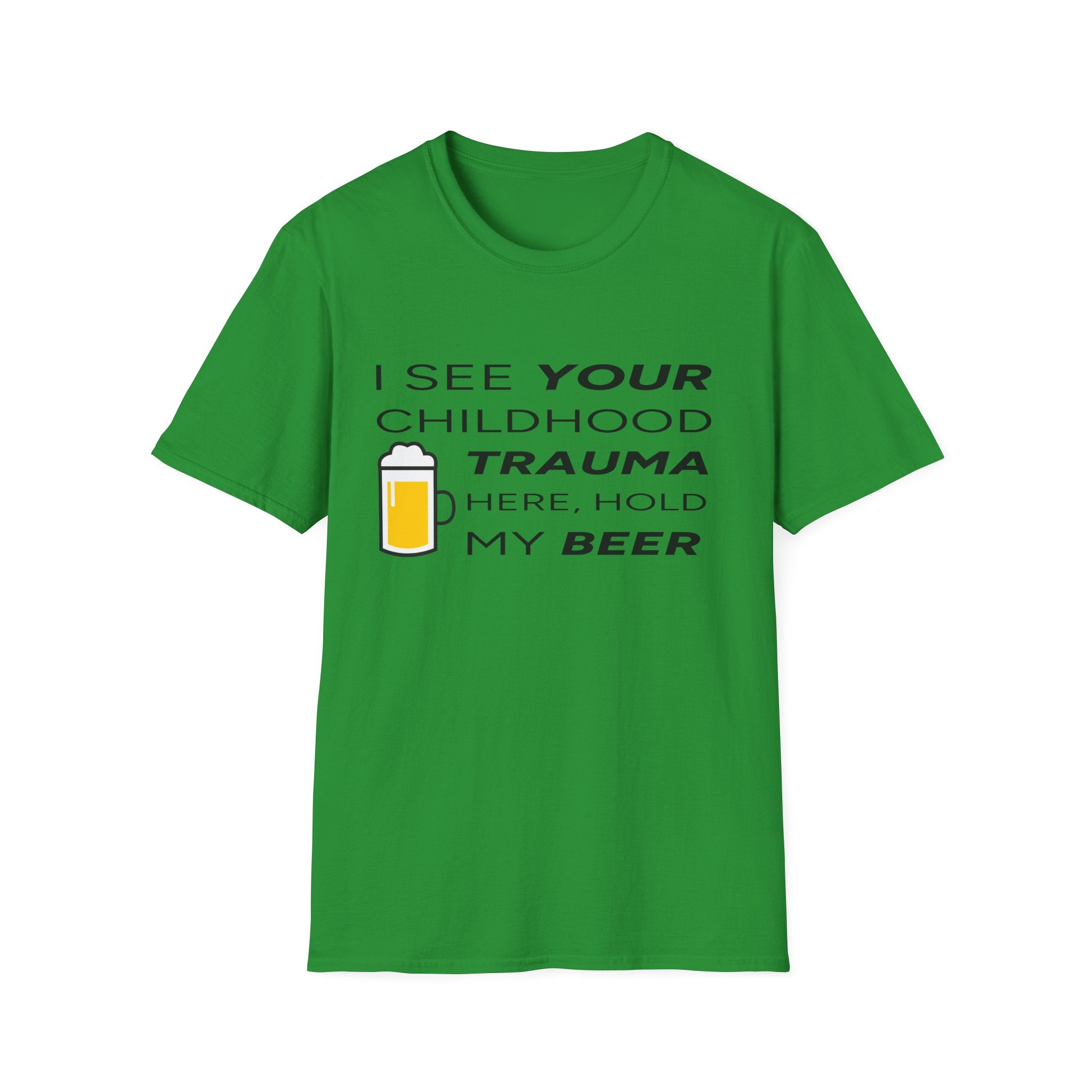 Childhood Trauma - Hold my beer Unisex Softstyle T-Shirt