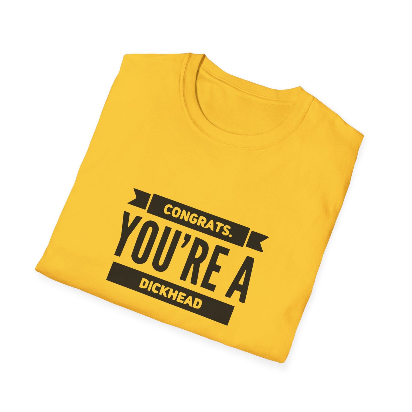 Congrats You're A Dickhead Unisex Softstyle T-Shirt