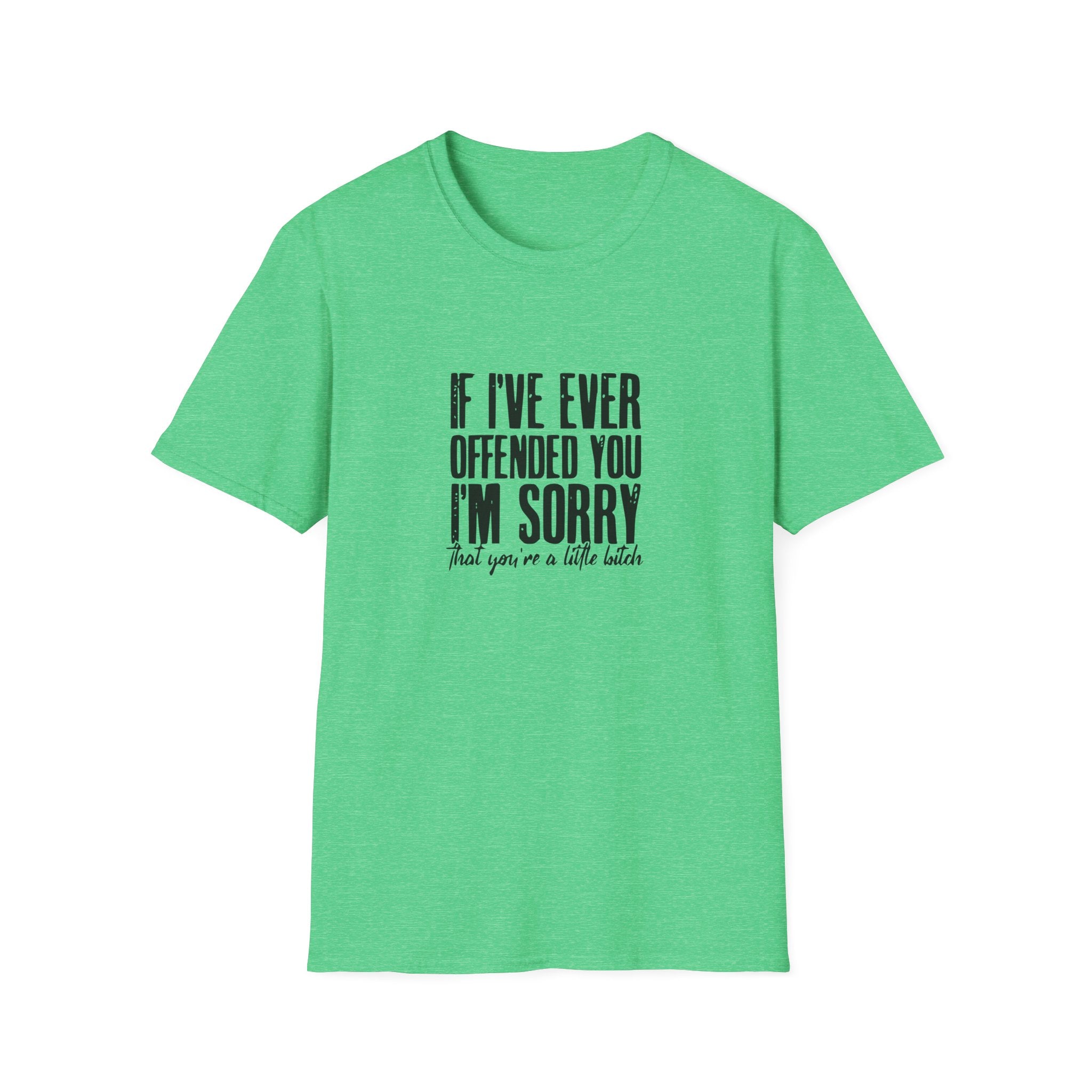 If I've Ever Offended You Unisex Softstyle T-Shirt