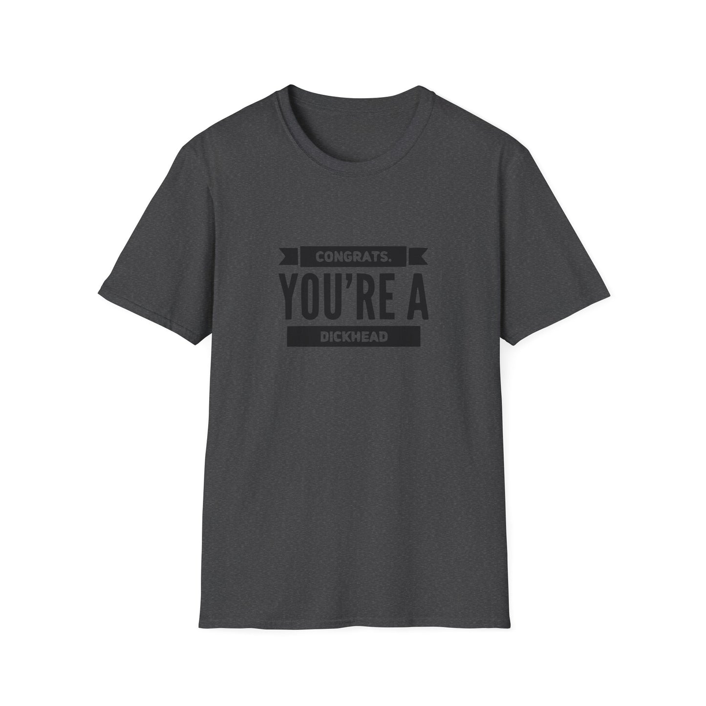 Congrats You're A Dickhead Unisex Softstyle T-Shirt