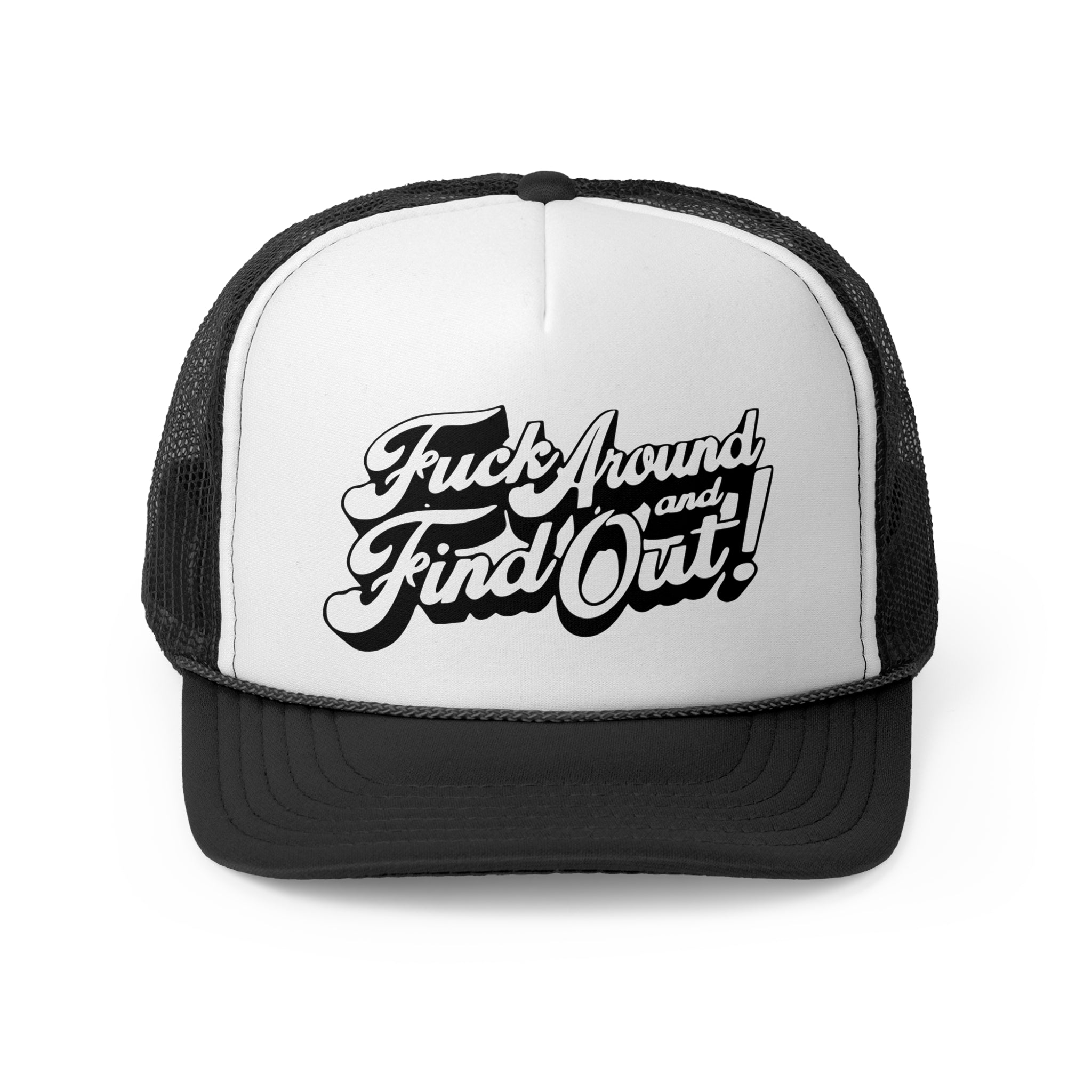 Fuck Around and Find Out Trucker Cap