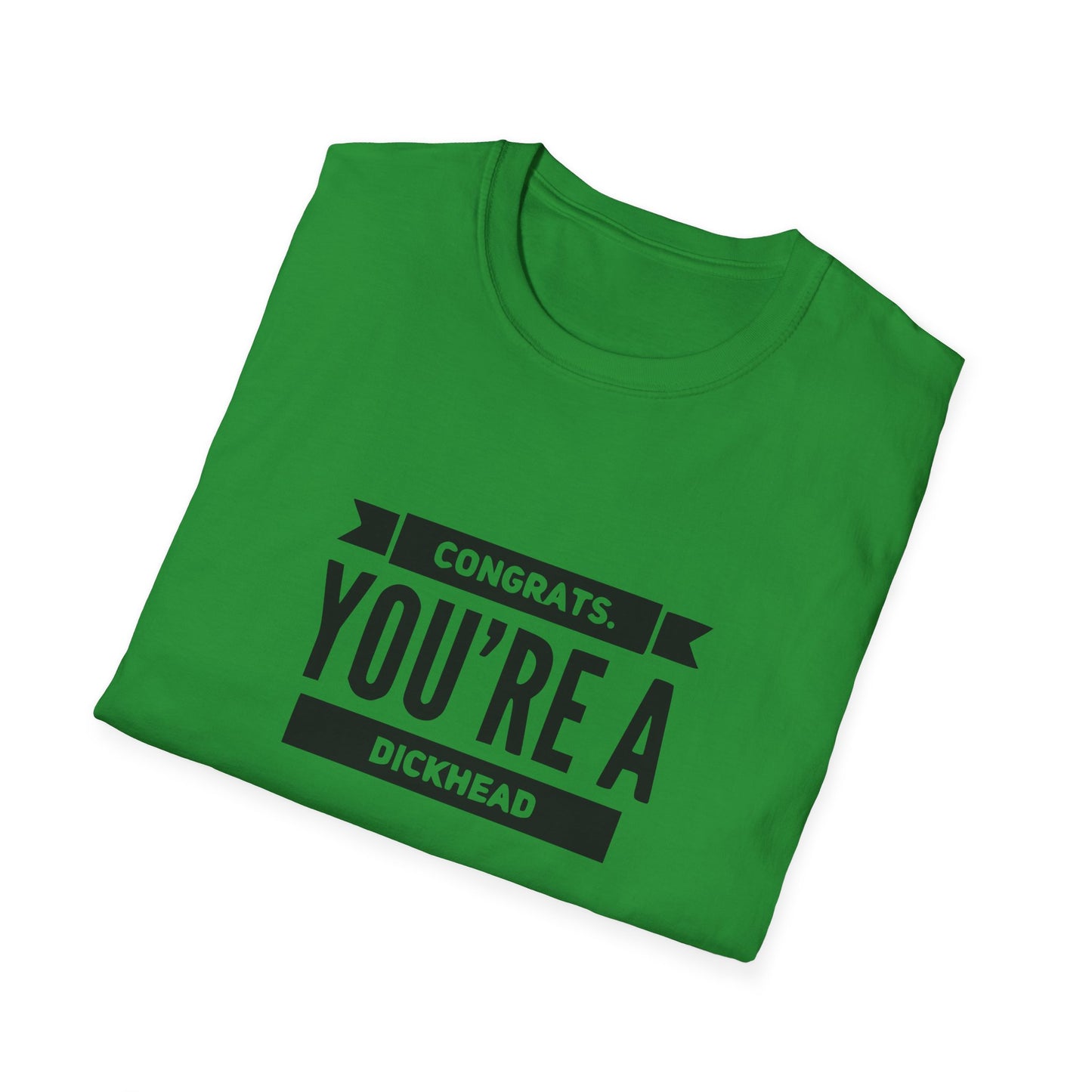 Congrats You're A Dickhead Unisex Softstyle T-Shirt