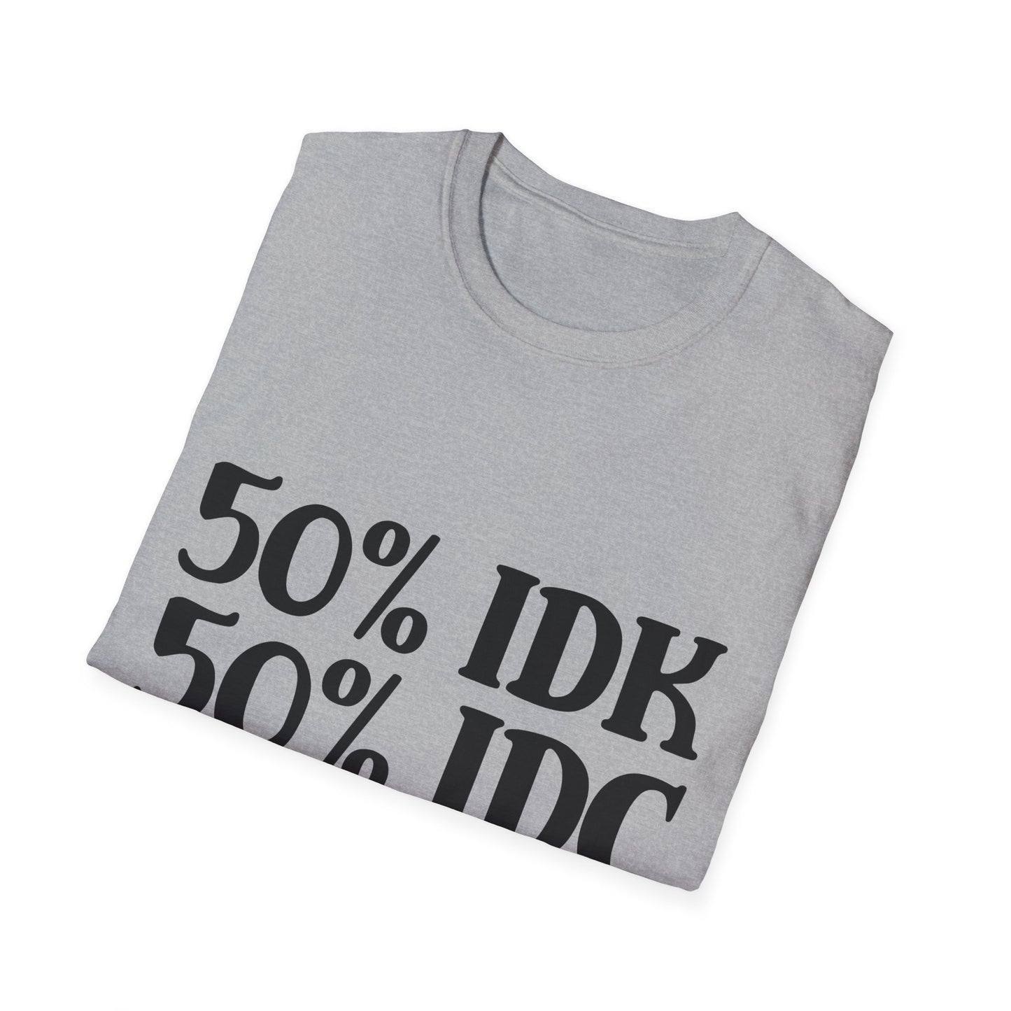 50% IDK and 50% IDC Unisex Softstyle T-Shirt