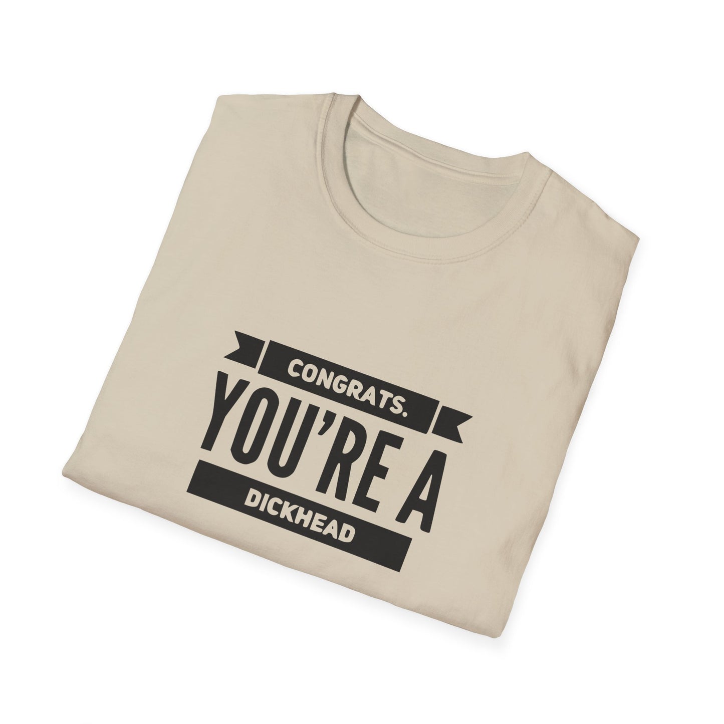 Congrats You're A Dickhead Unisex Softstyle T-Shirt