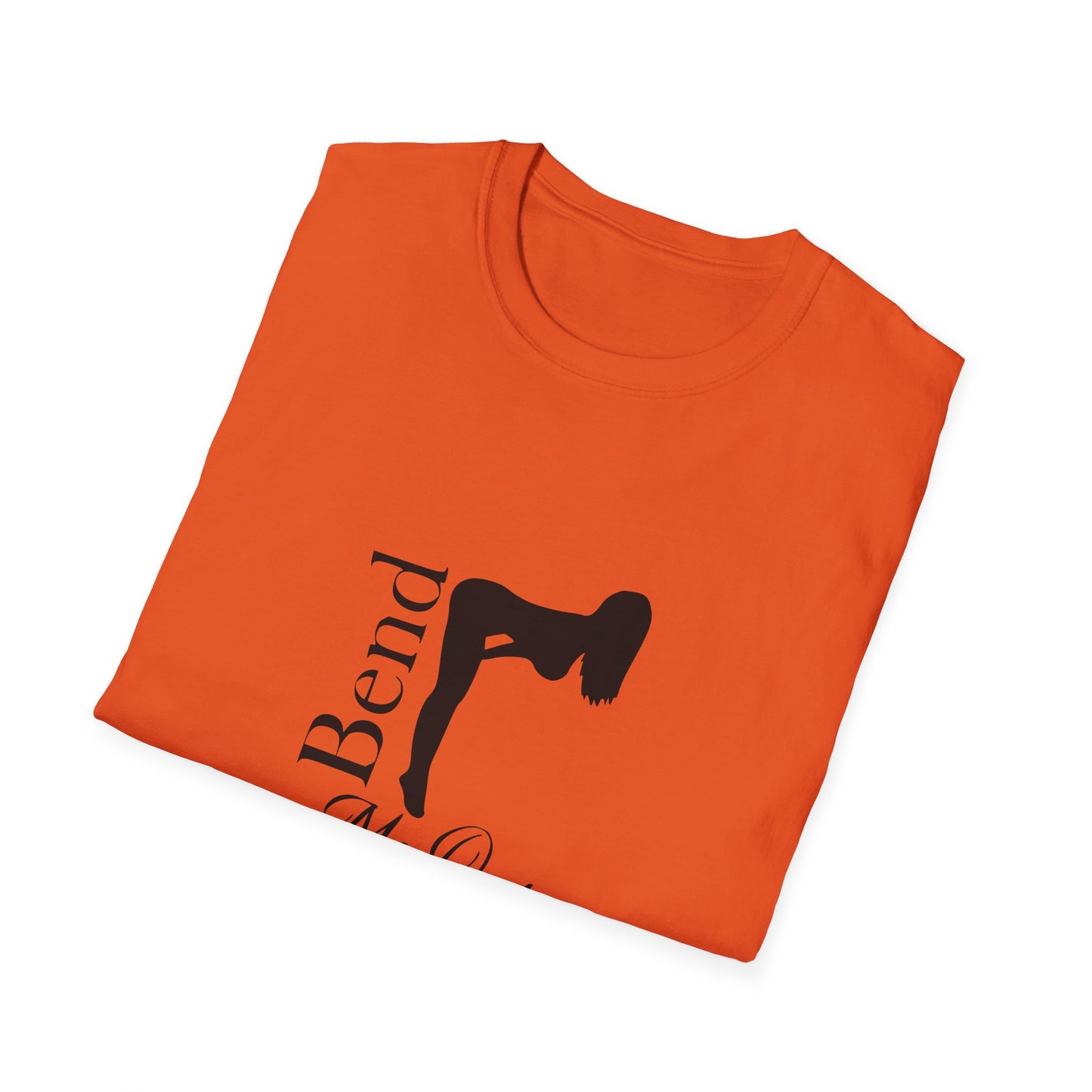 Bend Me Over Unisex Softstyle T-Shirt