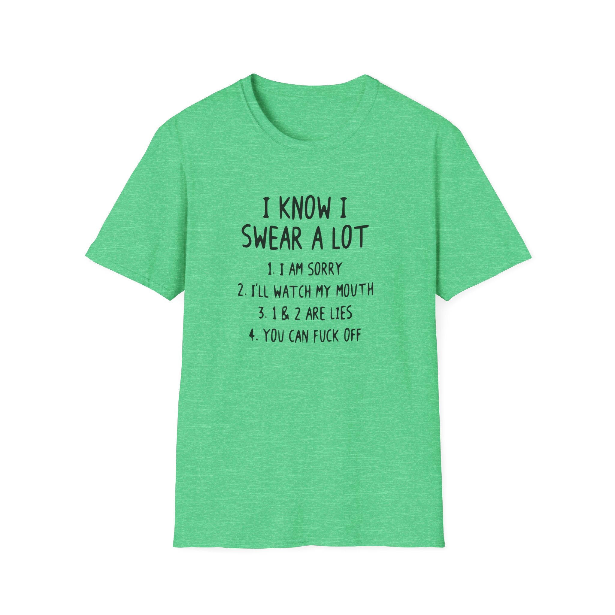 I Know I Swear A Lot Unisex Softstyle T-Shirt