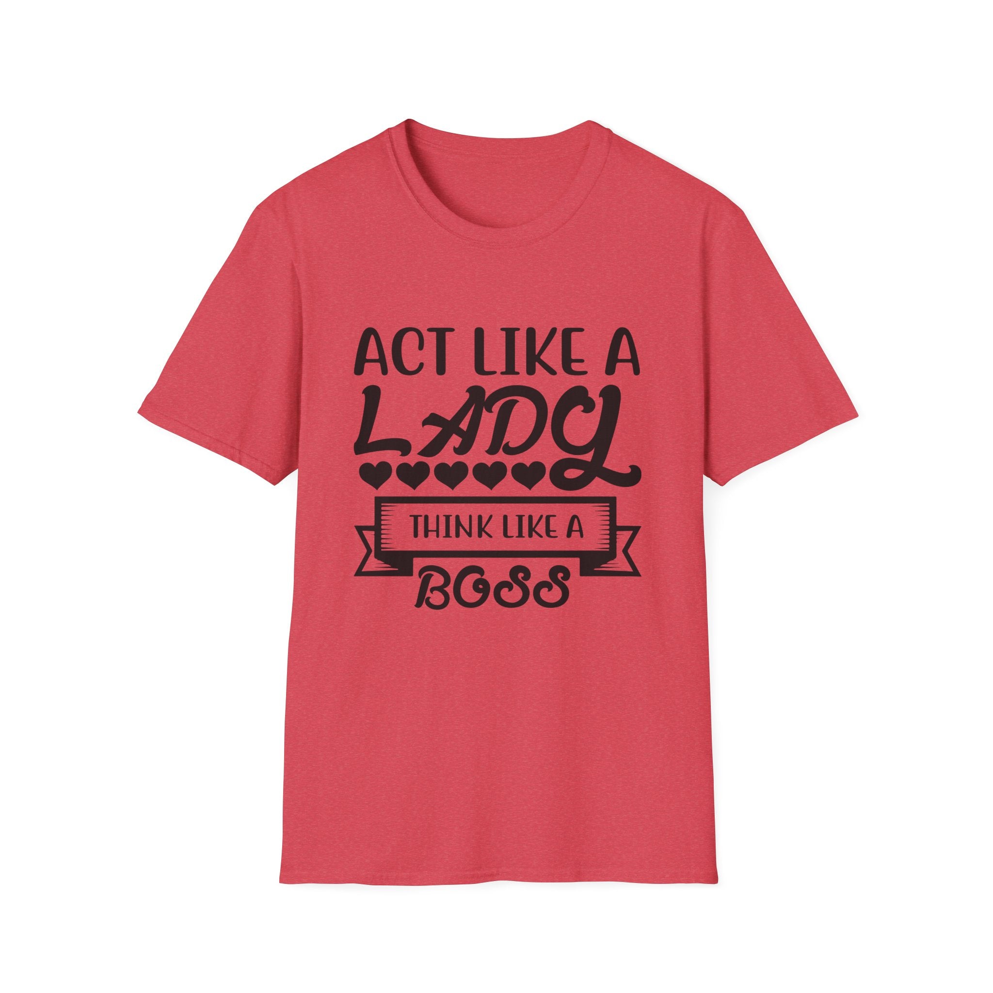Act Like A Lady Unisex Softstyle T-Shirt