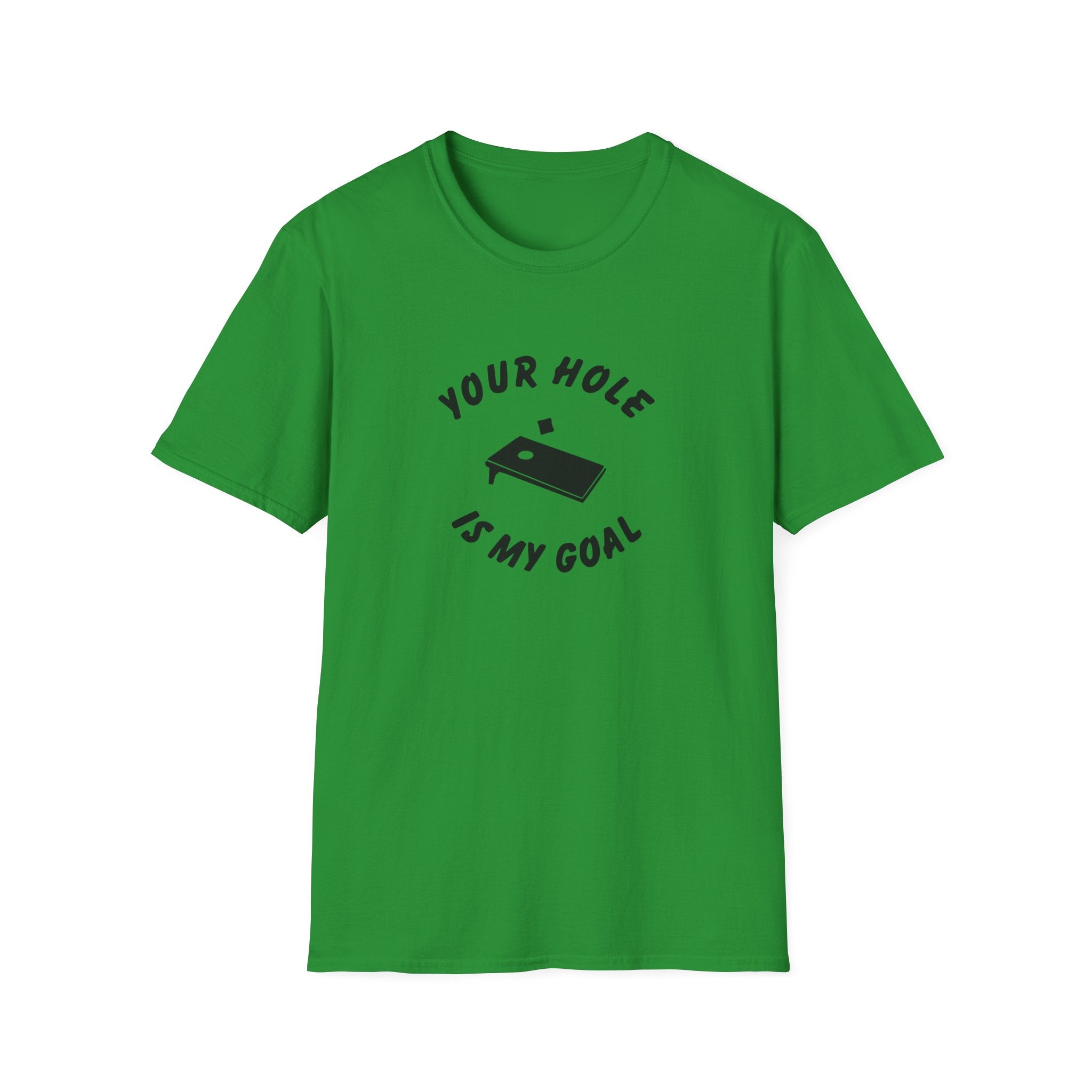 Your Hole Is My Goal Unisex Softstyle T-Shirt